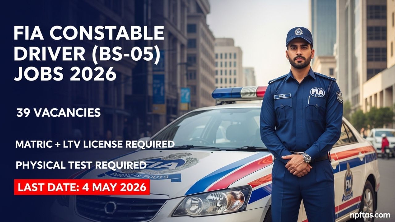 FIA Constable Driver (BS-05) Vacancy 39 Jobs 2026