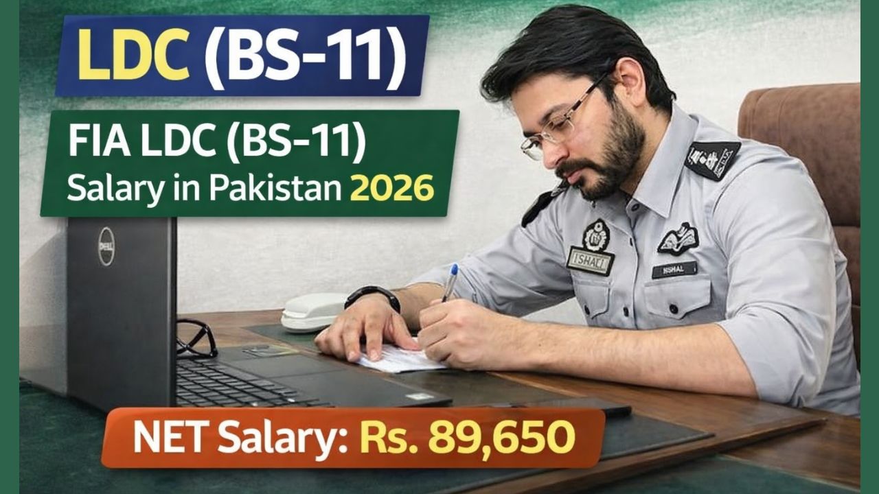 FIA LDC (BS-11) Salary in Pakistan 2026