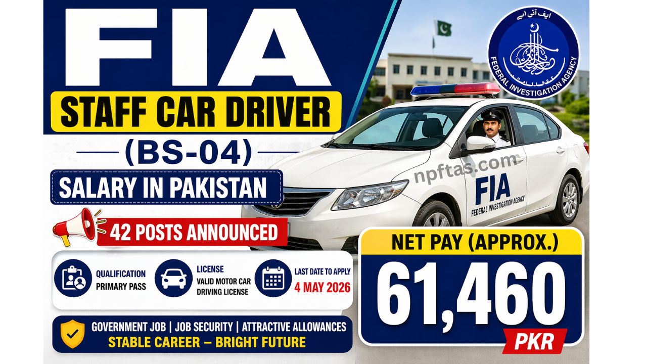 FIA Staff Car Driver (BS-04) Salary in Pakistan